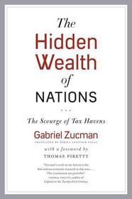 The Hidden Wealth of Nations – The Scourge of Tax Havens: The Scourge of Tax Havens