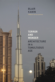Terror and Wonder – Architecture in a Tumultuous Age