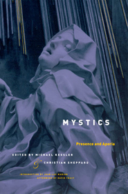 Mystics – Presence and Aporia: Presence and Aporia