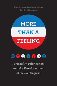 More Than a Feeling – Personality, Polarization, and the Transformation of the US Congress