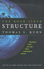 The Road Since Structure - Philosophical Essays, 1970-1993, with an Autobiographical Interview: Philosophical Essays, 1970-1993, with an Autobiographical Interview