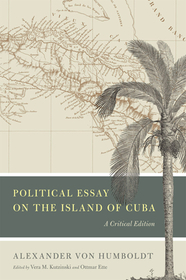 Political Essay on the Island of Cuba – A Critical Edition