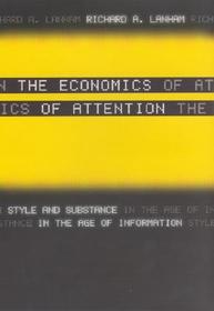 The Economics of Attention – Style and Substance in the Age of Information: Style and Substance in the Age of Information