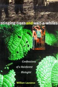 Stinging Trees and Wait–a–Whiles – Confessions of a Rainforest Biologist: Confessions of a Rainforest Biologist