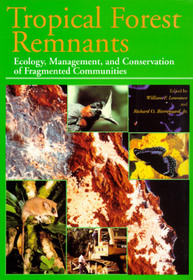 Tropical Forest Remnants – Ecology, Management, and Conservation of Fragmented Communities: Ecology, Management and Conservation of Fragmented Communities
