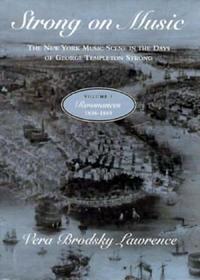 Strong on Music: The New York Music Scene in the – Resonances, 1836–1849: New York Music Scene in the Days of George Templeton Strong, 1836-75