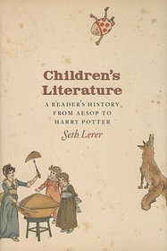 Children`s Literature – A Reader`s History, from Aesop to Harry Potter: A Reader's History from Aesop to Harry Potter