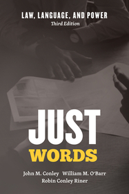 Just Words ? Law, Language, and Power, Third Edition