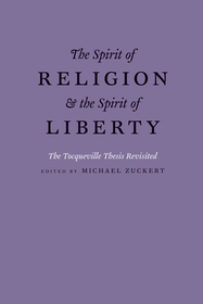 The Spirit of Religion and the Spirit of Liberty – The Tocqueville Thesis Revisited