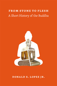 From Stone to Flesh – A Short History of the Buddha