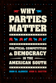 Why Parties Matter – Political Competition and Democracy in the American South