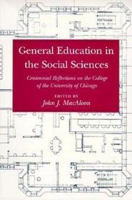 General Education in the Social Sciences – Centennial Reflections on the College of the University of Chicago: Annual Plant Reviews