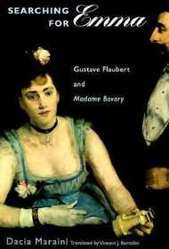 Searching for Emma – Gustave Flaubert & Madame Bovary: Gustave Flaubert and Madame Bovary