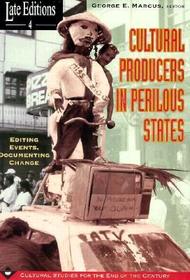 Cultural Producers In Perilous States – Editing Events, Documenting Change: Editing Events, Documenting Change