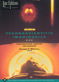 Technoscientific Imaginaries – Conversations, Profiles, and Memoirs: Conversations, Profiles and Memoirs