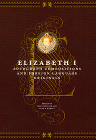 Elizabeth I – Autograph Compositions and Foreign Language Originals: Autograph Compositions and Foreign Language Originals