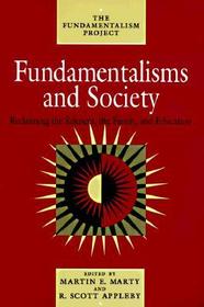 Fundamentalisms and Society – Reclaiming the Sciences, the Family, and Education: Reclaiming the Sciences, the Family and Education