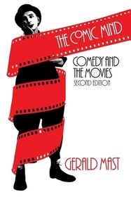 The Comic Mind – Comedy and the Movies: Comedy and the Movies