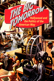 Big Tomorrow – Hollywood & the Politics of the American Way: No Bugles, No Drums