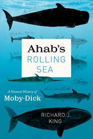 Ahab`s Rolling Sea – A Natural History of 