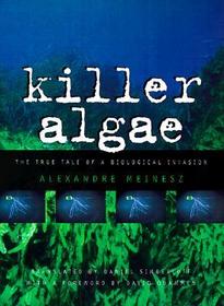 Killer Algae: The True Story of a Biological Invasion