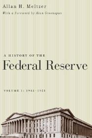 A History of the Federal Reserve - V 1: 1913-1951