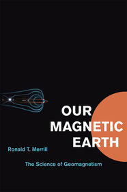 Our Magnetic Earth – The Science of Geomagnetism
