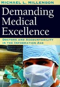 Demanding Medical Excellence – Doctors and Accountability in the Information Age Afterword (Paper): Doctors and Accountability in the Information Age