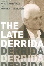 The Late Derrida The Late Derrida