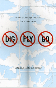 No Dig, No Fly, No Go – How Maps Restrict and Control