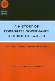 A History of Corporate Governance around the Wor – Family Business Groups to Professional Managers: Family Business Groups to Professional Managers