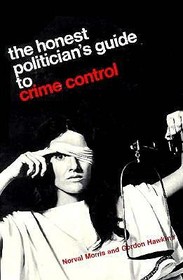 The Honest Politician`s Guide to Crime Control