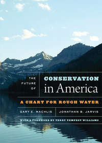 The Future of Conservation in America – A Chart for Rough Water: A Chart for Rough Water