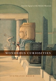 Wondrous Curiosities – Ancient Egypt at the British Museum