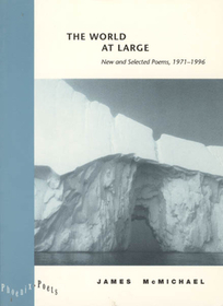 The World at Large – New and Selected Poems, 1971–1996: New and Selected Poems 1971-1996