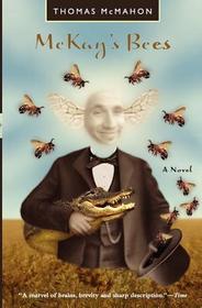 McKay`s Bees ? A Novel
