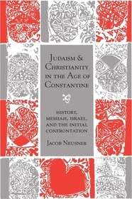 Judaism and Christianity in the Age of Constanti – History, Messiah, Israel, and the Initial Confrontation: Value Averaging