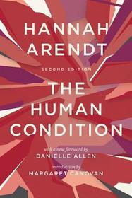 The Human Condition ? Second Edition: Second Edition The Human Condition ? Second Edition: Second Edition