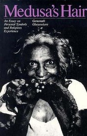 Medusa`s Hair – An Essay on Personal Symbols and Religious Experience: An Essay on Personal Symbols and Religious Experience
