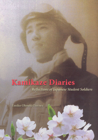 Kamikaze Diaries – Reflections of Japanese Student Soldiers: Reflections of Japanese Student Soldiers