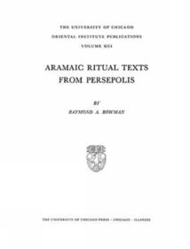 Aramaic Ritual Texts from Persepolis: Ifrs 2009