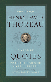 The Daily Henry David Thoreau ? A Year of Quotes from the Man Who Lived in Season: A Year of Quotes from the Man Who Lived in Season