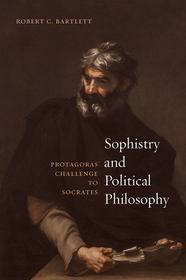 Sophistry and Political Philosophy – Protagoras` Challenge to Socrates
