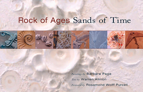 Rock of Ages, Sands of Time – Paintings by Barbara Page, Text by Warren Allmon