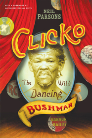Clicko – The Wild Dancing Bushman