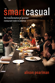 Smart Casual – The Transformation of Gourmet Restaurant Style in America