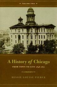 A History of Chicago, Volume II – From Town to City 1848–1871