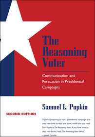 The Reasoning Voter – Communication and Persuasion in Presidential Campaigns: Communication and Persuasion in Presidential Campaigns