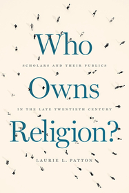 Who Owns Religion? – Scholars and Their Publics in the Late Twentieth Century