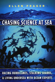 Chasing Science at Sea – Racing Hurricanes, Stalking Sharks, and Living Undersea with Ocean Experts